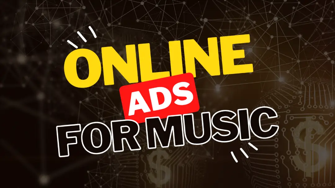 Online Advertising for Musicians